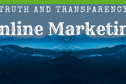 The Role of Truth and Transparency in Online Marketing